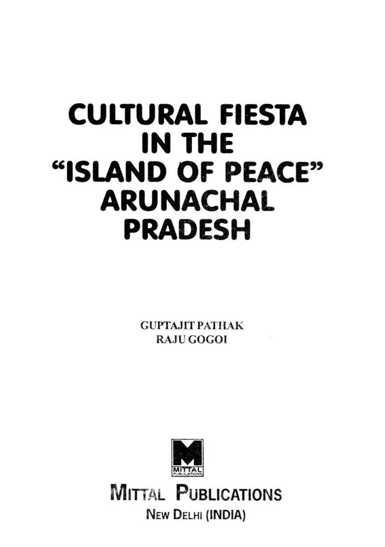 Cultural Fiesta in the "Island of Peace": Arunachal Pradesh - Indya