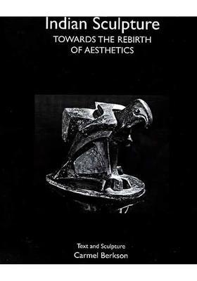 Indian Sculpture: Towards the Rebirth of Aesthetics