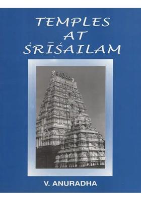 Temple At Srisailam- A Study of Art, Architecture, Iconography and Inscriptions