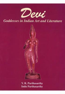 Devi- Goddesses In Indian Art and Literature