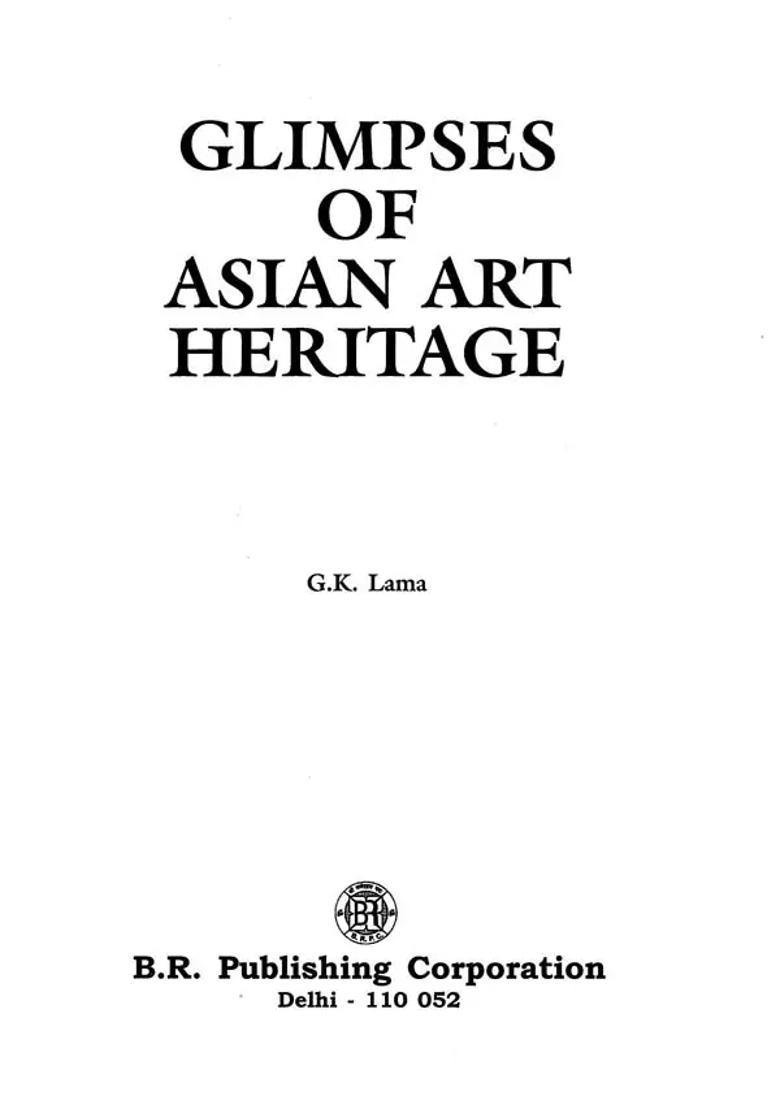 Glimpses of Asian Art Heritage - Indya