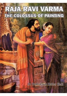 Raja Ravi Varma-The Colossus Of Painting