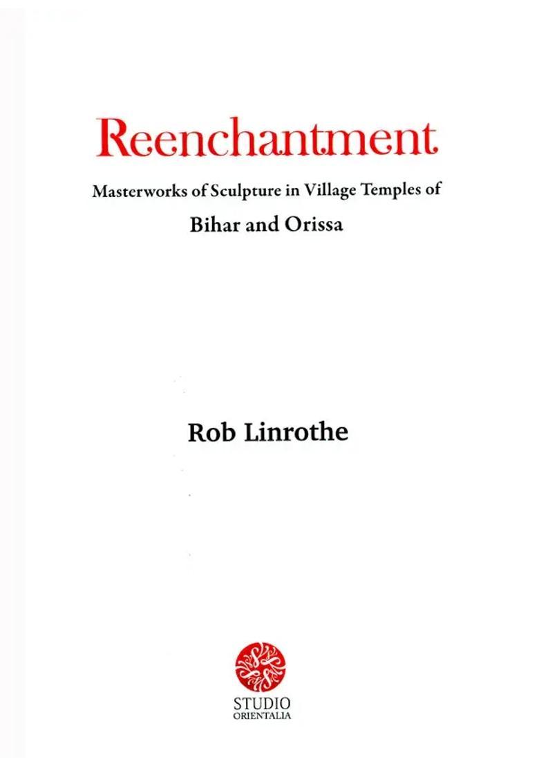 Reenchantment- Masterworks of Sculpture in Village Temples of Bihar and Orissa - Indya