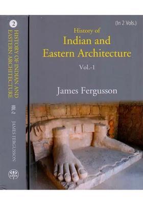 History of Indian and Eastern Architecture (Set of 2 Volumes)