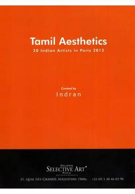 Tamil Aesthetics (20 Indian Artists in Paris 2012)
