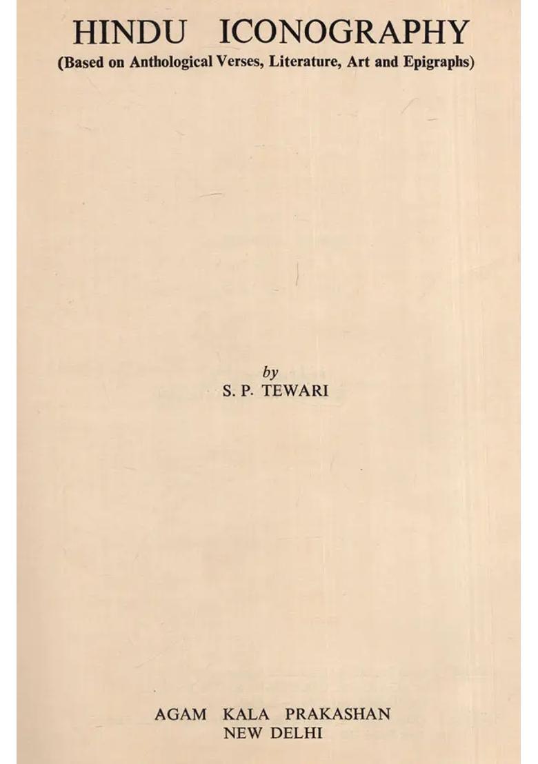 Hindu Iconography (Based on Anthological Verses, Literature, Art and Epigraphs) (An Old and Rare Book) - Indya