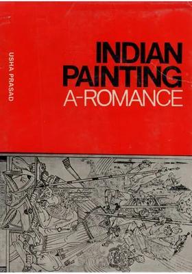 Indian Painting a Romance (An Old and Rare Book)