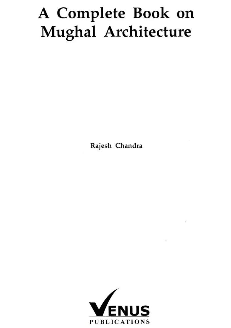 A Complete Book on Mughal Architecture - Indya