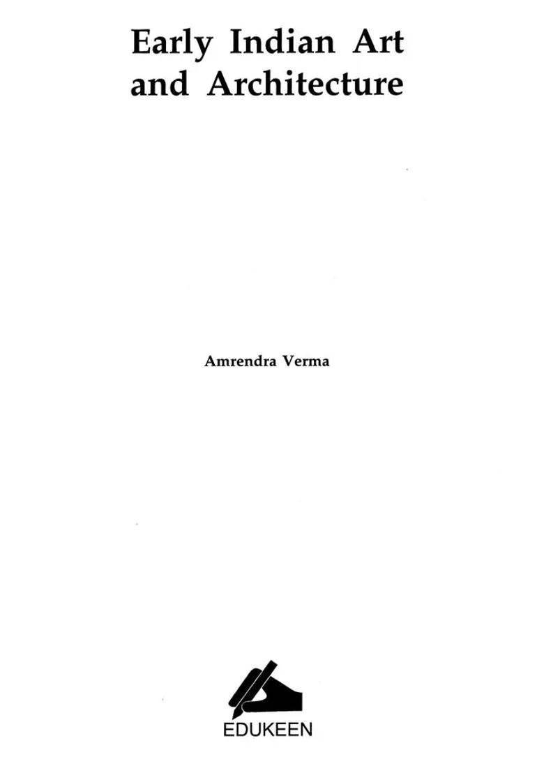 Early Indian Art and Architecture - Indya