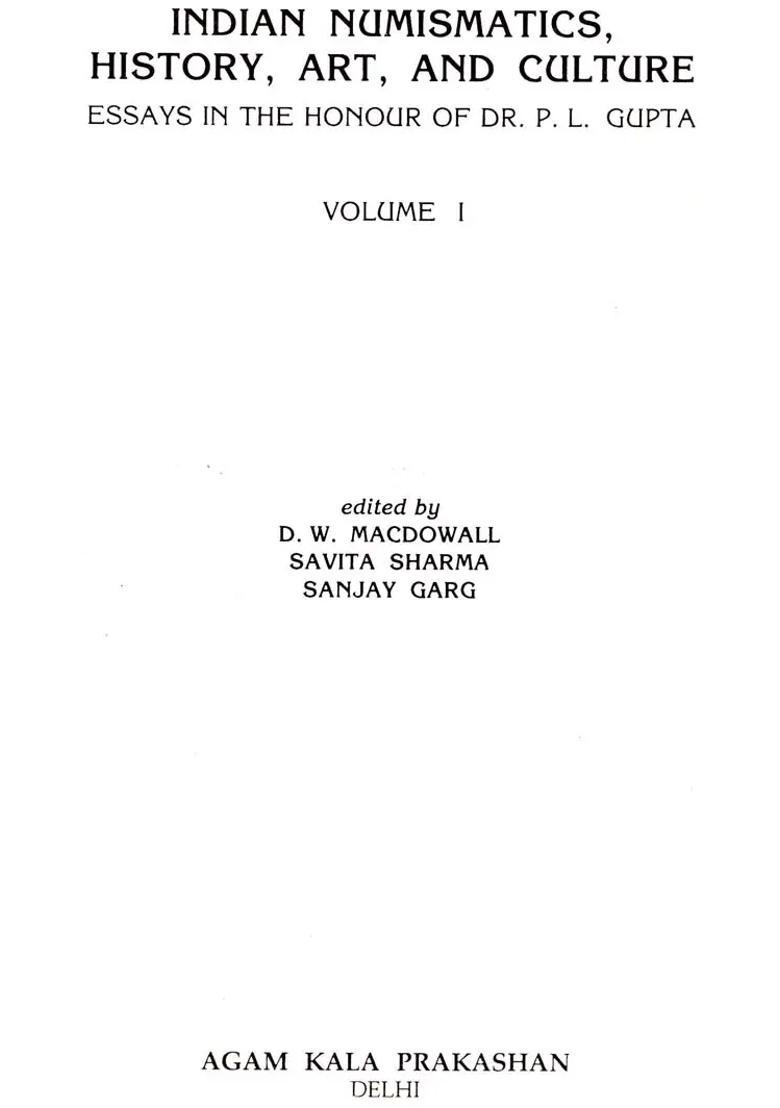 Indian Numismatics, History, Art, And Culture- Essays In The Honour of Dr. P.L Gupta (Set of 2 Volumes) - Indya