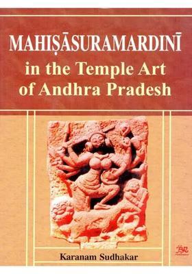Mahisasuramardini In The Temple Art Of Andhra Pradesh