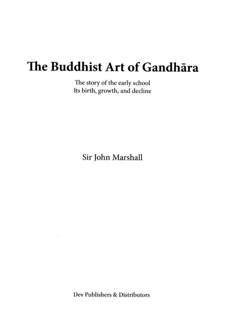 The Buddhist Art of Gandhara- The Story of the Early School, Its Birth, Growth and Decline - Indya
