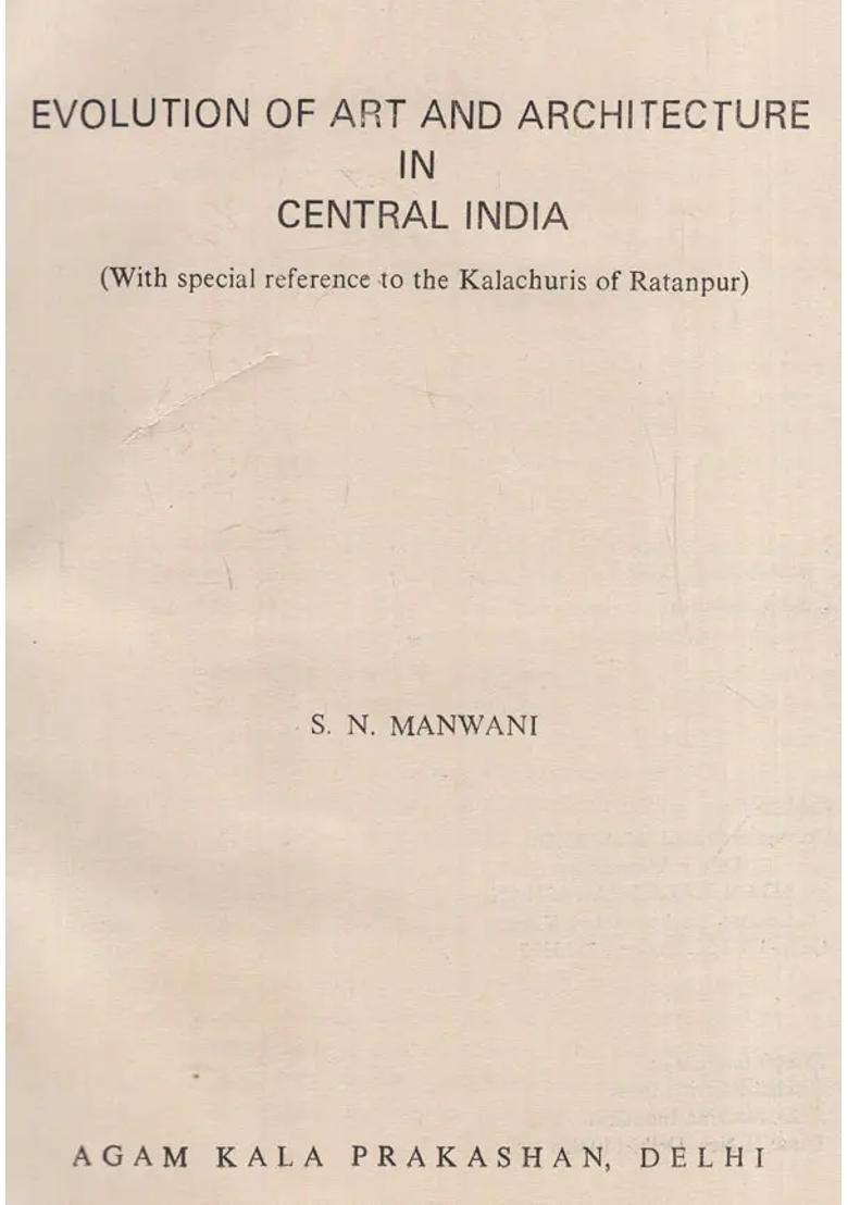 Evolution of Art and Architecture in Central India (An Old & Rare Book) - Indya