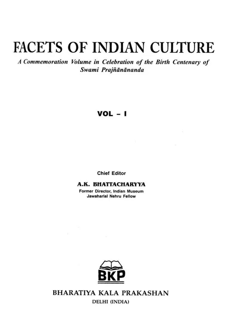 Facets of Indian Culture- A Commemoration Volume in Celebration of the Birth Centenary of Swami Prajnannanda (Set of 2 Volumes) - Indya