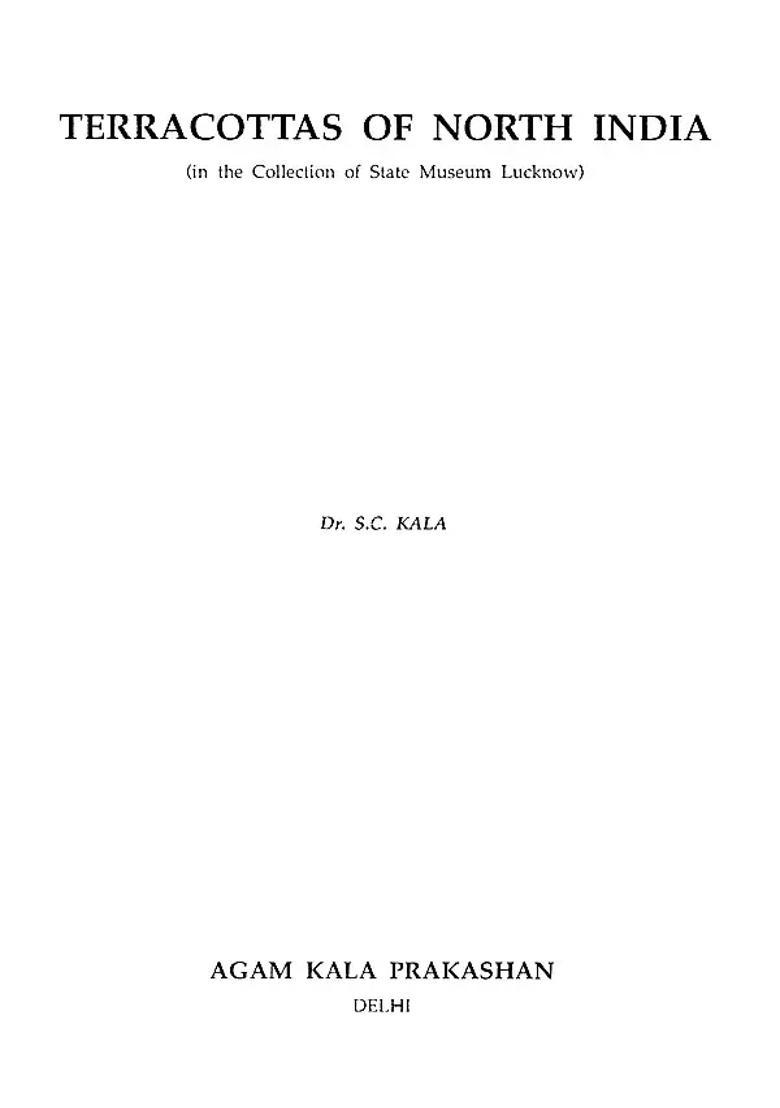 Terracottas of North India (In the Collection of State Museum Lucknow) - Indya