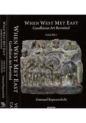 When West Met East Gandharan Art Revisited (Set of 2 Volumes)