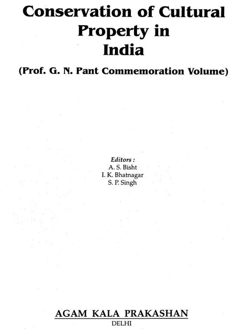 Conservation of Cultural Property in India (Prof. G.N. Pant Commemoration Volume) - Indya