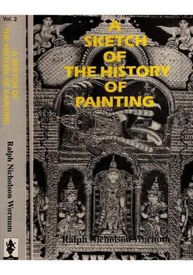 A Sketch of the History of Painiting- Set of 2 Volumes (An Old and Rare Book)