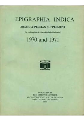 Epigraphia Indica - Arabic and Persian Supplement, 1970 and 1971 (An Old and Rare Book)