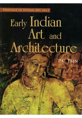 Early Indian Art and Architecture (Heritage of Indian Art No. 1)