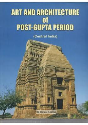 Art and Architecture of Post- Gupta Period (Central India)