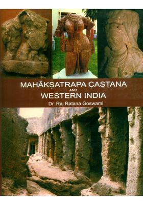 Mahaksatrapa Castana and Western India- During Early Christian Era