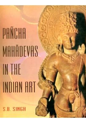 Pancha Mahadevas in the Indian Art