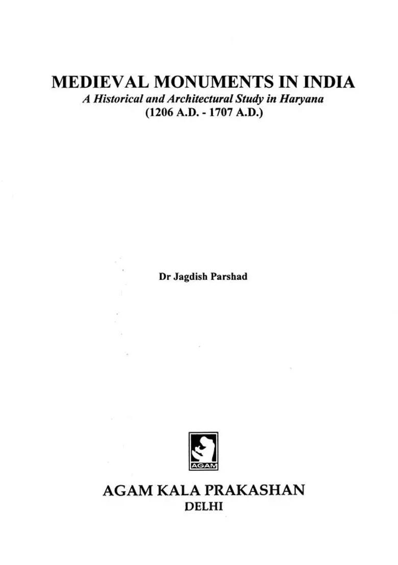Medieval Monuments in India- A Historical and Architectural Study in Haryana (1206 A.D.-1707 A.D.) - Indya