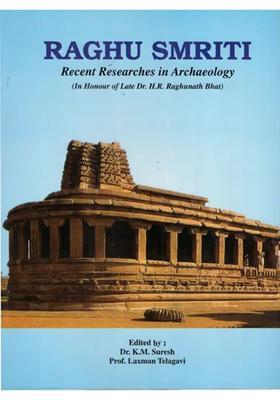 Raghu Smriti: Recent Researches in Archaeology