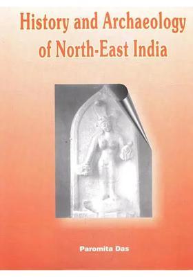 History and Archaeology of North-East India