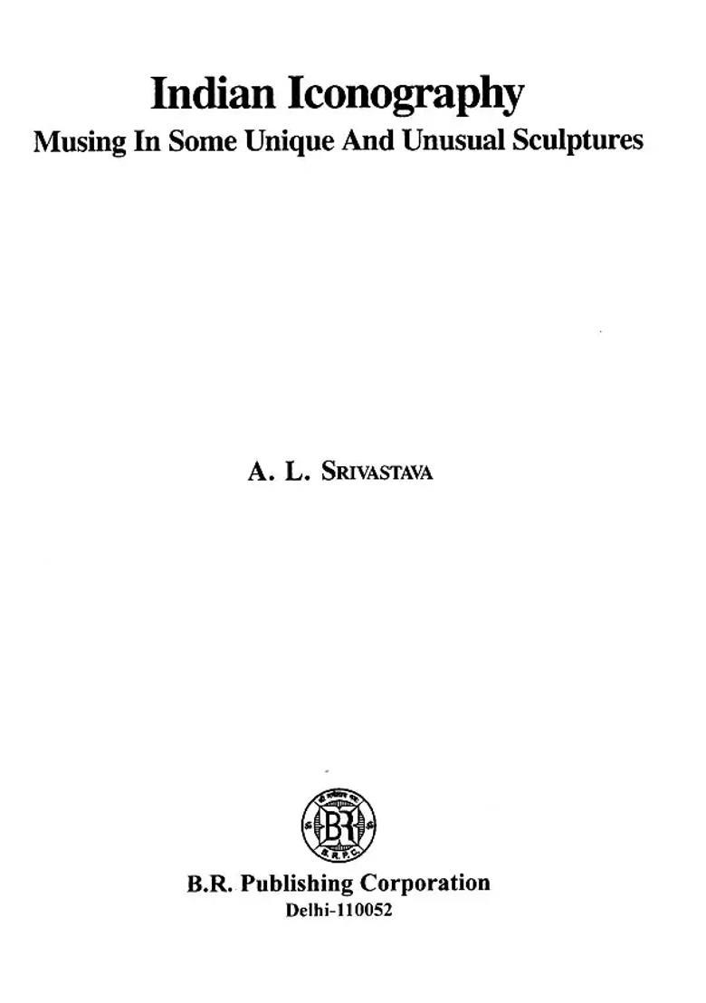 Indian Iconography- Musing in Some Unique and Unusual Sculptures - Indya
