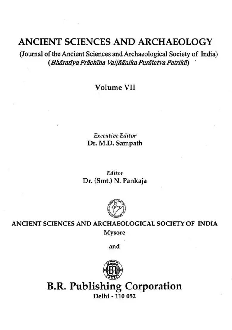 Ancient Sciences and Archaeology- Journal of the Ancient Sciences & Archaeological Society of India Volume- VII - Indya