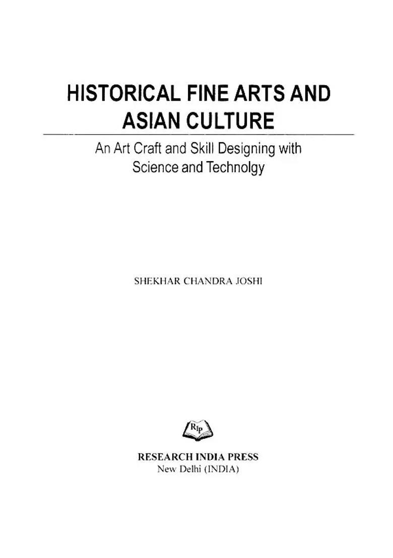Historical Fine Arts and Asian Culture- An Art Craft and Skill Designing with Science and Technolgy - Indya