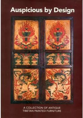 Auspicious By Design- A Collection of Antique Tibetan Painted Furniture