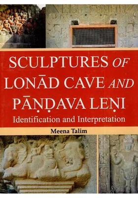 Sculptures of Lonad Cave and Pandava Leni