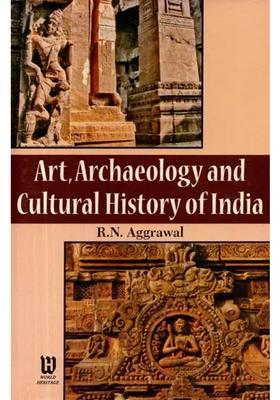 Art, Archaeology and Cultural History of India