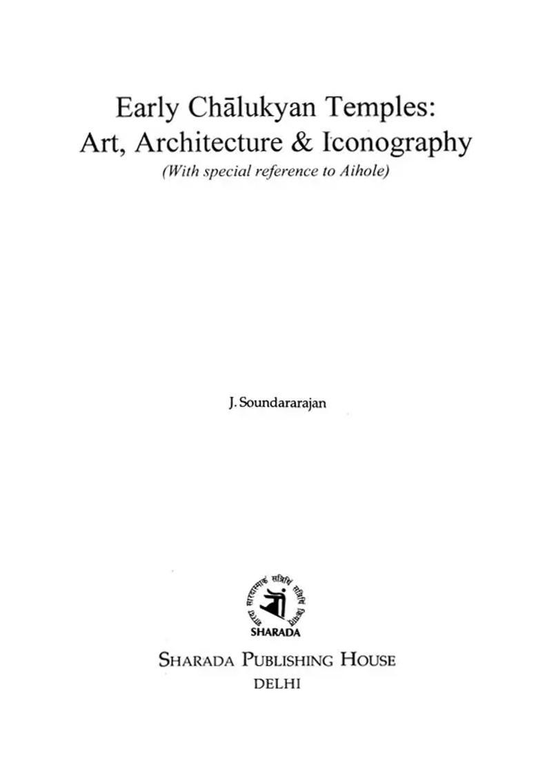 Early Chalukyan Temples- Art, Architecture & Iconography (With Special Reference to Aihole) - Indya