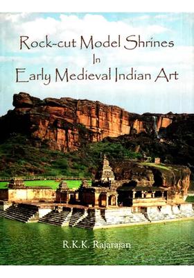 Rock-Cut Model Shrines in Early Medieval Indian Art