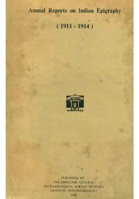 Annual Reports on Indian Epigraphy - 1911: 1914 (An Old and Rare Book)