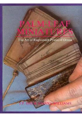 Palm-Leaf Miniatures (The Art of Raghunath Prusti of Orissa)