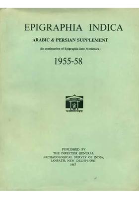 Epigraphia Indica - Arabic and Persian Supplement, 1955 to 58 (An Old and Rare Book)