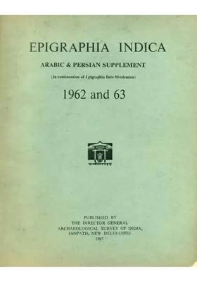 Epigraphia Indica - Arabic and Persian Supplement, 1962 and 63 (An Old and Rare Book)