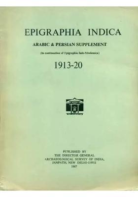 Epigraphia Indica - Arabic and Persian Supplement, 1913 to 20 (An Old and Rare Book)