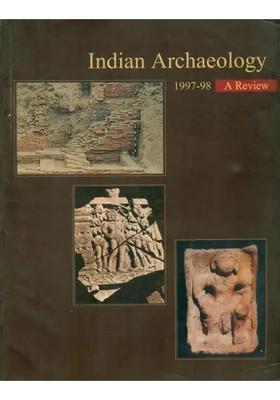 Indian Archaeology 1997-98 - A Review