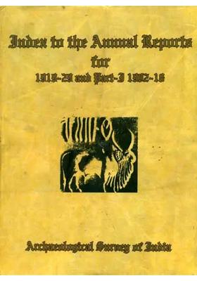 Index in the Annual Reports for 1919 to 29 and Part-I 1902 to 18 (An Old and Rare Book)