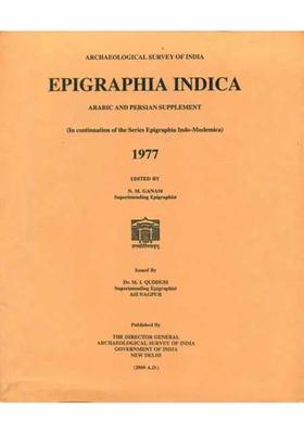 Epigraphia Indica - Arabic and Persian Suppliment 1977 (An Old and Rare Book)