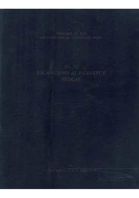 Excavations At Paharpur Bengal- Memoirs of The Archaeological Survey of India (No-55)