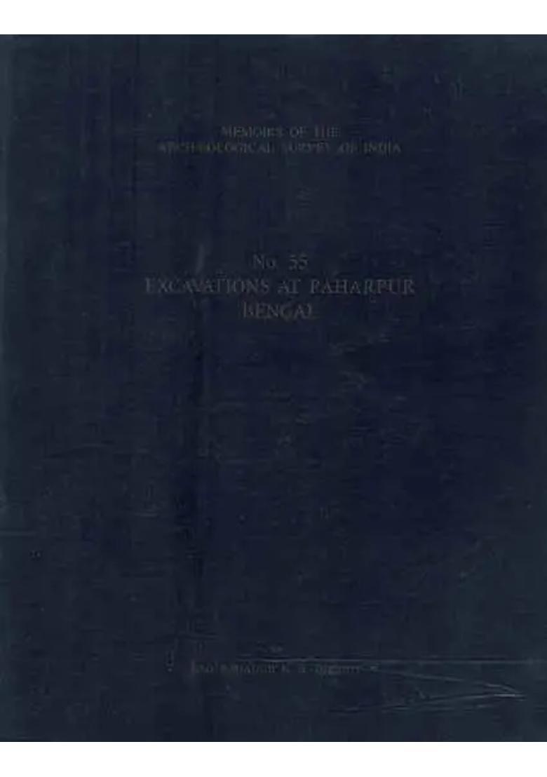Excavations At Paharpur Bengal- Memoirs of The Archaeological Survey of India (No-55) - Indya