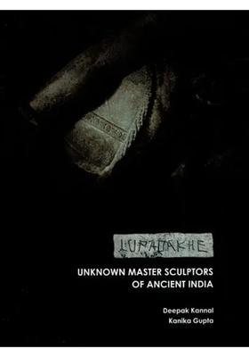 Lupadakhe: Unknown Master Sculptors of Ancient India