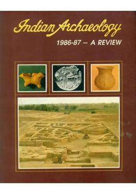 Indian Archaeology - 1986-87 A Review (An Old and Rare Book)